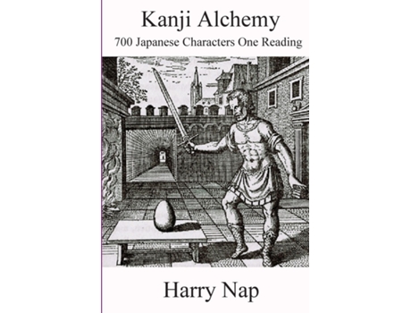 Livro Kanji Alchemy 700 Japanese Characters One Reading de Harry Nap (Inglês)