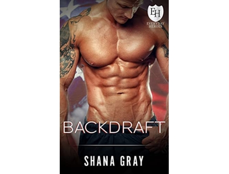 Livro Backdraft Everyday Heroes Novel Kb Worlds de Shana Gray (Inglês)