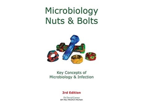 Livro Microbiology Nuts Bolts Key Concepts of Microbiology Infection de David Garner (Inglês)