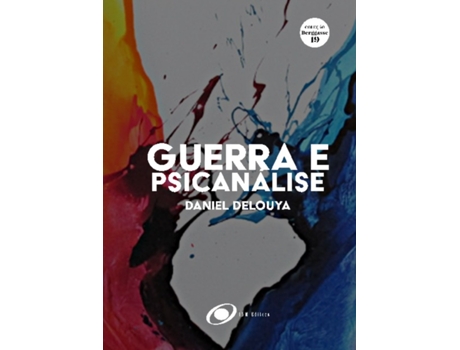 Livro Guerra E Psicanálise De Daniel Delouya (português Do Brasil)