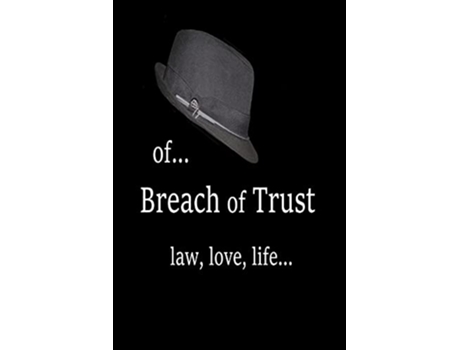 Livro Of Breach of Trust law love life de Jethro atmeetupmemoirs Sherry Craven (Inglês)