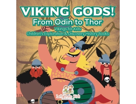 Livro Viking Gods! From Odin to Thor Vikings for Kids Childrens Exploration Discovery History Books de Left Brain Kids (Inglês)