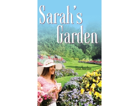 Livro Sarah's Garden de Lisa Smelter (Inglês)