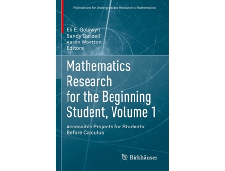 Livro Mathematics Research for the Beginning Student, Volume 1 de Goldwyn, Eli E et al. (Inglês)
