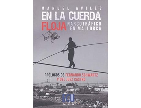 Livro En La Cuerda Floja. Narcotráfico En Mallorca de Manuel Avilés Gómez (Espanhol)