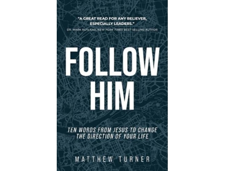 Livro Follow Him Ten Words From Jesus to Change the Direction of Your Life de Matthew Turner (Inglês)