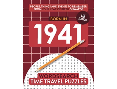 Livro Born in 1941 Your Life in Wordsearch Puzzles Time Travel Wordsearch Puzzles de Time Travel Puzzles (Inglês)