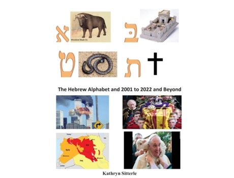 Livro The Hebrew Alphabet and 2001 to 2020 and Beyond de Kathryn Sitterle (Inglês)