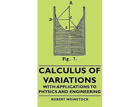 Livro Calculus Of Variations - With Applications To Physics And Engineering De Robert Weinstock (inglês)