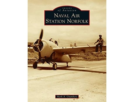 Livro Naval Air Station Norfolk Images of Aviation de Mark A Chambers (Inglês)