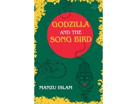 Livro Godzilla and the Song Bird de Manzu Islam (Inglês)