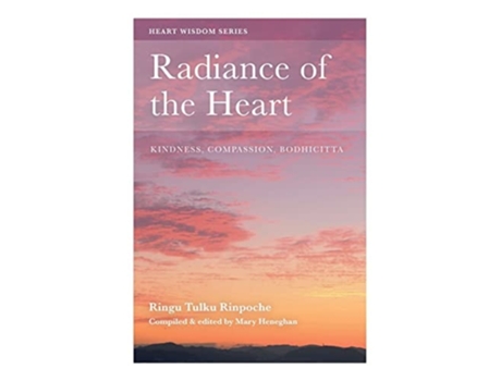 Livro Radiance of the Heart Kindness, Compassion, Bodhicitta de Ringu Tulku (Inglês)