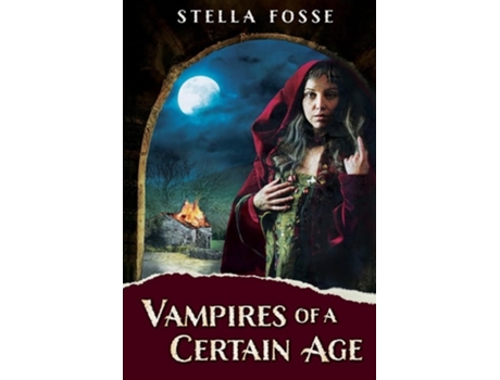 Livro Vampires of a Certain Age de Stella Fosse (Inglês)