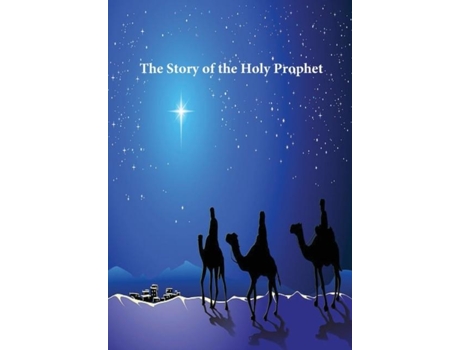Livro Story Of The Holy Prophet De Ibn Kathir (inglês)