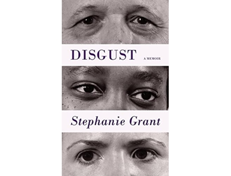 Livro Disgust A Memoir de Stephanie Grant (Inglês)