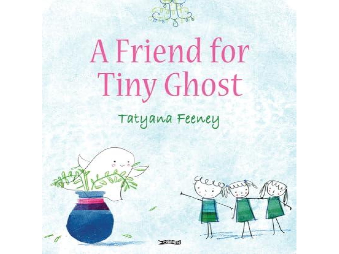 Livro Friend for Tiny Ghost de Tatyana Feeney (Inglês)