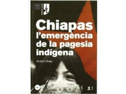 Livro Chiapas, lemergència de la pagesia indígena de Antoni Vives Riera (Espanhol)