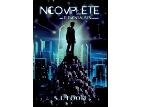 Livro Incomplete An Elementalists Novel de Si Foote (Inglês - Capa Dura)