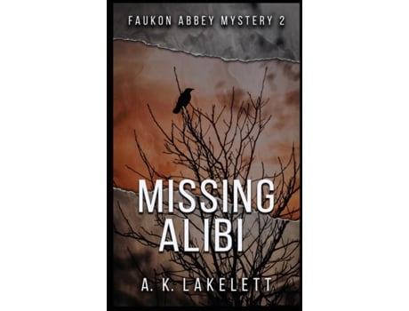 Livro Missing Alibi A Tale Of Deceit De A K Lakelett (inglês)