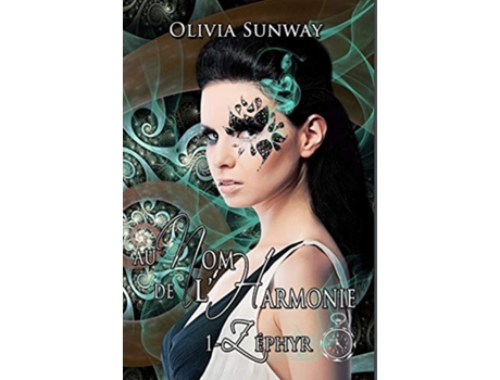 Livro Au Nom de lHarmonie tome 1 Zéphyr Fantasy urbaine romance paranormale bitlit French Edition de Olivia Sunway (Francês)