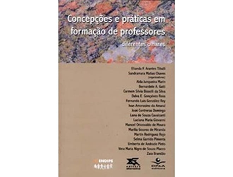 Livro Concepcoes E Praticas Em Formacao De Professores - de Alda Junqueira Marin, Elianda F Arantes Tiballi et al. (Português do Brasil)