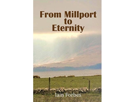 Livro From Millport To Eternity De Iain Forbes (inglês)