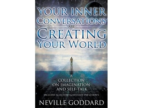 Livro Neville Goddard Your Inner Conversations Are Creating Your World Paperback de Neville Goddard (Inglês)