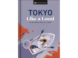 Livro Tokyo Like a Local de Dk Eyewitness, Kaila Imada et al. (Inglês - Capa Dura)