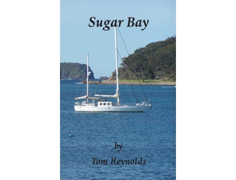 Livro Sugar Bay De Tom Reynolds (inglês)