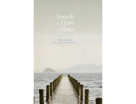 Livro Towards the Heart of Silence de Selim Schaurer (Inglês)