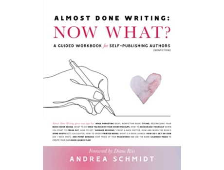 Livro Almost Done Writing Now What A Guided Workbook for SelfPublishing Authors Nonfiction de Andrea Schmidt (Inglês)