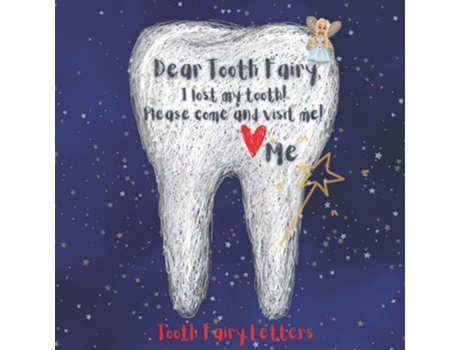 Livro Tooth Fairy Letters Dear Tooth Fairy I lost my tooth Please come and visit me de Melanie Salas (Inglês)