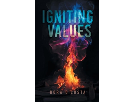 Livro Igniting Values de Dora D'Costa (Inglês - Capa Dura)