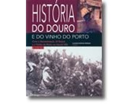 História do Douro e do Vinho do Porto IV - Crise e Reconstrução