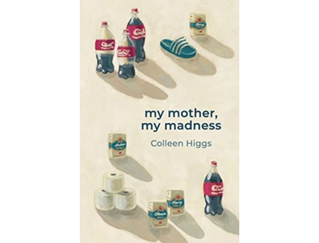 Livro my mother my madness de Colleen Higgs (Inglês)