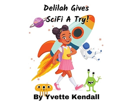 Livro Delilah Gives Scifi A Try! De Yvette Kendall (inglês - Capa Dura)