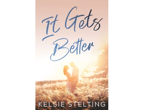 Livro It Gets Better de Kelsie Stelting (Inglês)