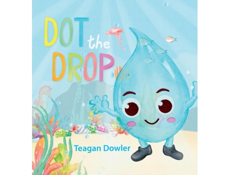 Livro Dot The Drop De Teagan Dowler (inglês)