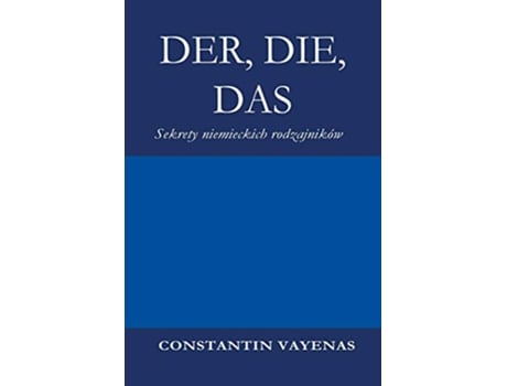 Livro Der Die Das Sekrety niemieckich rodzajników Polish Edition de Constantin Vayenas (Polaco)