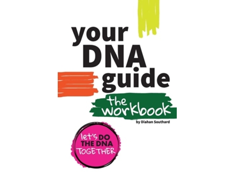 Livro Your DNA Guide - The Workbook Lets Do DNA Together de Diahan Southard (Inglês)