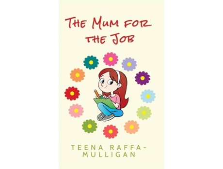 Livro The Mum for the Job de Teena Raffa-Mulligan (Inglês)