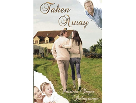 Livro Taken Away de Patricia Yager Delagrange (Inglês)