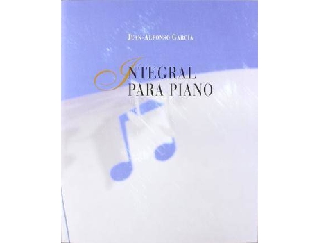 Livro Integral Para Piano de Juan-Alfonso Garcia (Espanhol)
