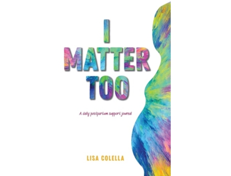 Livro I Matter Too De Lisa R Colella (inglês - Capa Dura)