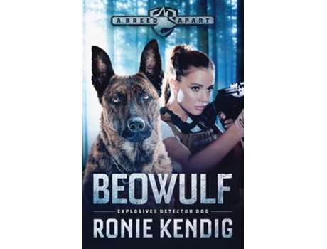 Livro Beowulf Explosives Detection Dog de Ronie Kendig (Inglês)