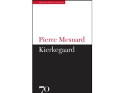 Kierkegaard De Pierre Mesnard