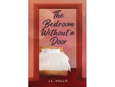 Livro The Bedroom Without A Door De Jl Hollis (inglês)