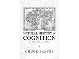 Livro Natural History of Cognition de Chuck Baxter (Inglês)