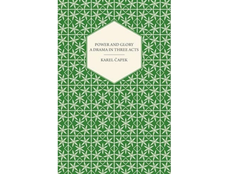 Livro Power and Glory A Drama in Three Acts de Karel Capek (Inglês)