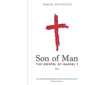 Livro Son of Man The Gospel of Daniel 7 de Samuel Whitefield (Inglês)